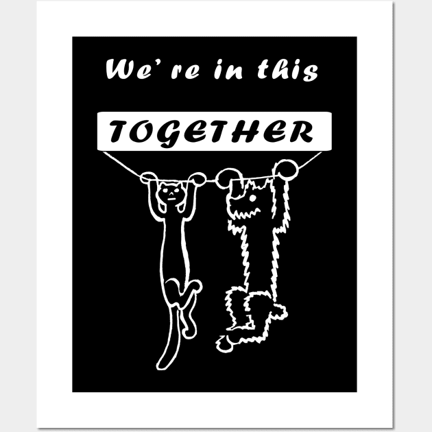 We're in This Together Wall Art by MONLart